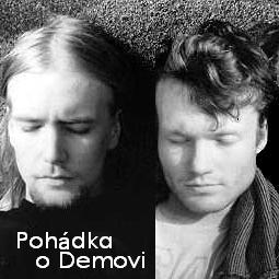 POHÁDKA O DEMOVI (2002)